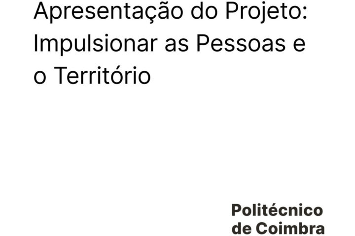 Apresentação do Projeto: Impulsionar as Pessoas e o Território