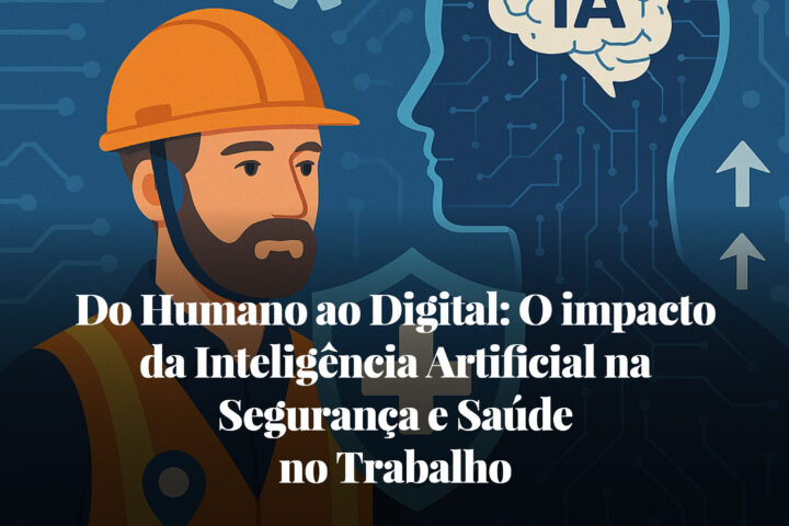 Webinar sobre impacto da Inteligência Artificial na Segurança e Saúde no Trabalho