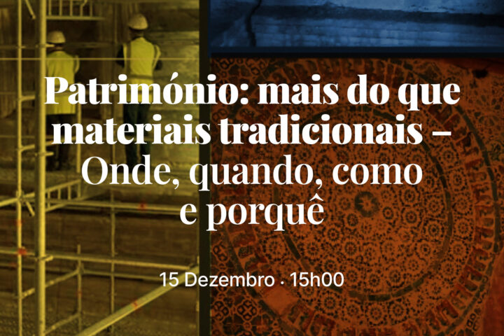 I2AWebcycle | Património: mais do que materiais tradicionais – Onde, quando, como e porquê