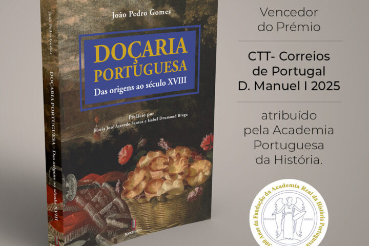 A obra Doçaria Portuguesa. Das origens ao século XVIII” da autoria de João Pedro Gomes