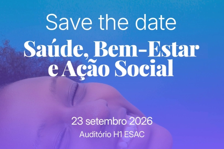 Saúde, Bem-Estar e Ação Social: Dia da Ação Social & Conferência Final do +SaBe