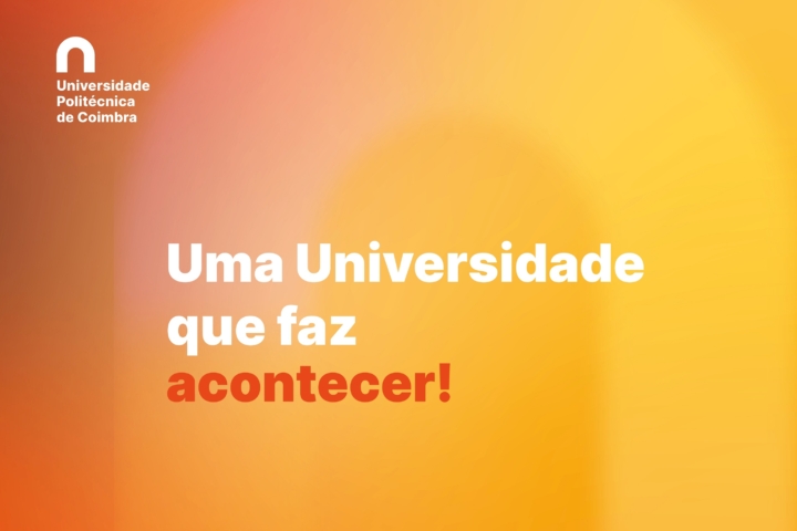 Universidade Politécnica de Coimbra lança campanha para comunicar nova etapa